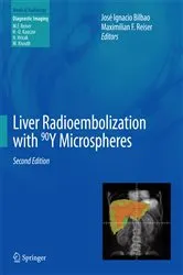 Book cover of Liver Radioembolization with 90Y Microspheres (2nd ed.) by José Ignacio Bilbao