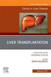 Book cover of Liver Transplantation, An Issue of Clinics in Liver Disease, E-Book by Goldberg MD, JD, David