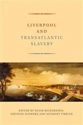 Book cover of Liverpool and Transatlantic Slavery by David Richardson