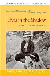 Book cover of Lives in the Shadow with J. Krishnamurti by Radha Rajagopal Sloss