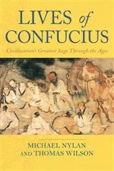 Book cover of Lives of Confucius by Michael Nylan