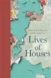 Book cover of Lives of Houses by Kate Kennedy