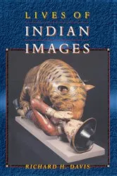 Book cover of Lives of Indian Images by Richard H. Davis