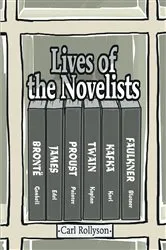 Book cover of Lives of the Novelists by Carl Rollyson