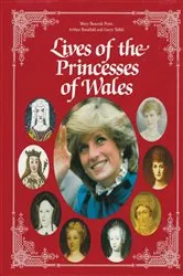 Book cover of Lives of the Princesses of Wales by Mary Beacock Fryer
