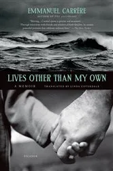 Book cover of Lives Other Than My Own by Emmanuel Carrère