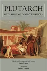 Book cover of Lives that Made Greek History by Plutarch