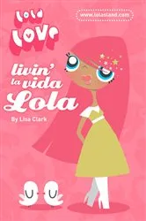 Book cover of Livin’ la Vida Lola by Lisa Clark