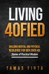 Book cover of Living 40FIED by Tamas Finta