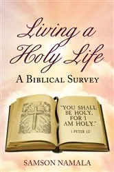 Book cover of Living a Holy Life by Samson Namala
