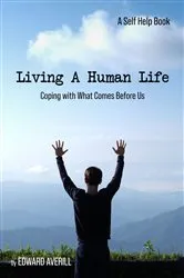 Book cover of Living a Human Life by Edward Averill