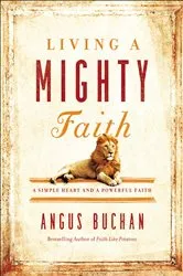 Book cover of Living a Mighty Faith by Angus Buchan