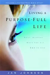 Book cover of Living a Purpose-Full Life by Jan Johnson