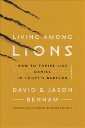 Book cover of Living Among Lions by David Benham