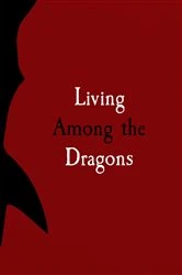 Book cover of Living Among the Dragons by Delphine Hintz