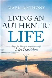 Book cover of Living an Authentic Life by Mark Anthony