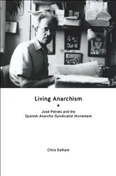 Book cover of Living Anarchism by Chris Ealham