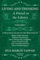Book cover of Living and Thinking - A Friend in the Library by Eva March Tappan