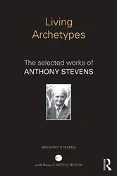 Book cover of Living Archetypes by Anthony Stevens
