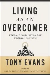 Book cover of Living as an Overcomer by Tony Evans