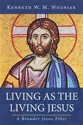 Book cover of Living as the Living Jesus by Kenneth W. M. Wozniak