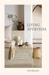 Book cover of Living Ayurveda by Claire Ragozzino