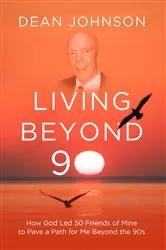 Book cover of Living Beyond 90 by Dean Johnson