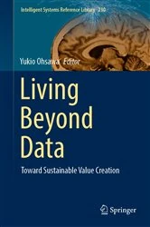 Book cover of Living Beyond Data by Yukio Ohsawa