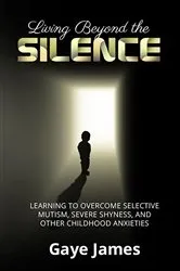 Book cover of Living Beyond the Silence by James, Gaye,