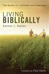 Book cover of Living Biblically by Kalman J. Kaplan