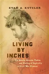 Book cover of Living by Inches by Evan A. Kutzler