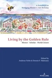 Book cover of Living by the Golden Rule: Mentor – Scholar – World Citizen by Andreas Nolte