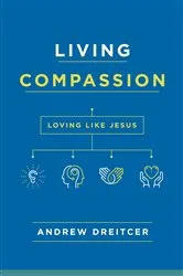 Book cover of Living Compassion by Andrew Dreitcer