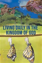 Book cover of Living Daily in the Kingdom of God: Experiencing the Promise of John 10 by Unknown