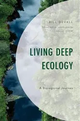 Book cover of Living Deep Ecology by Bill Devall