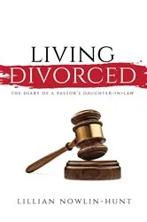 Book cover of Living Divorced by Lillian Nowlin-Hunt