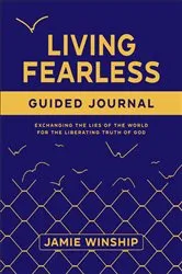Book cover of Living Fearless Guided Journal by Jamie Winship