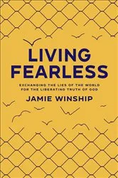 Book cover of Living Fearless by Jamie Winship