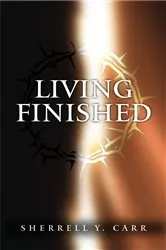 Book cover of Living Finished by Sherrell Y. Carr