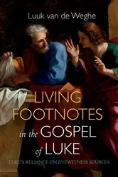 Book cover of Living Footnotes in the Gospel of Luke by Luuk van de Weghe