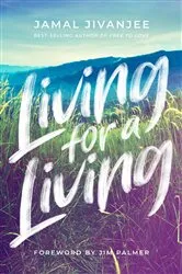 Book cover of Living for a Living by Jivanjee, Jamal,