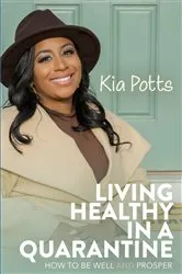 Book cover of Living Healthy In a Quarantine by Kia Potts
