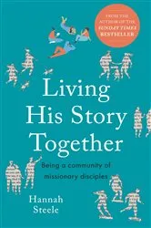 Book cover of Living His Story Together by Hannah Steele