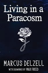 Book cover of Living in a Paracosm by Marcus Delzell