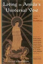 Book cover of Living In Amida's Universal Vow by Alfred Bloom