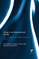 Book cover of Living in an Asymmetrical World by Anne Maass