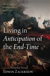 Book cover of Living in Anticipation of the End-Time by Edwin Zackrison