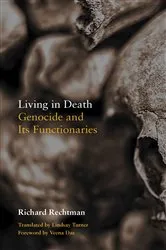 Book cover of Living in Death by Richard Rechtman
