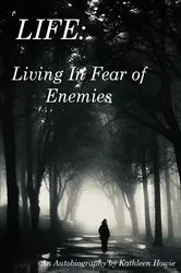 Book cover of Living In Fear of Enemies by Kathleen Howie