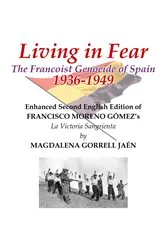 Book cover of Living in Fear The Francoist Genocide of Spain 1936-1949 by Magdalena Gorrell Jaen